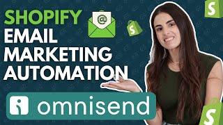 Shopify Email Marketing Automation ( Omnisend Tutorial)