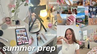 SUMMER PREP ️ tanning, vision board, makeup, & more!