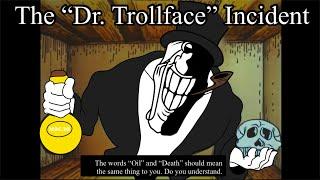 The “Dr. Trollface” Incident