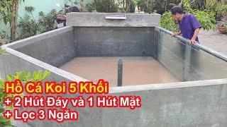 Hồ Cá Koi 5 Khối Xây Nổi. 2 Hút Đáy Và 1 Hút Mặt. Lọc 3 Ngăn. Hồ Chú Thiên Tại Diên Khánh #hocakoi