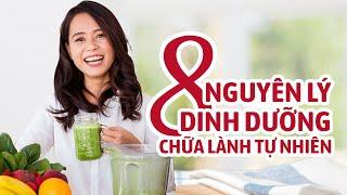 8 NGUYÊN LÝ DINH DƯỠNG CHỮA LÀNH TỰ NHIÊN