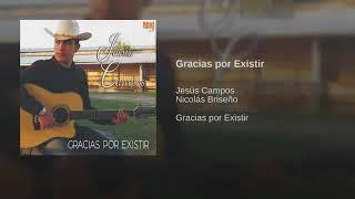 Gracias por existir-Jesus Campos