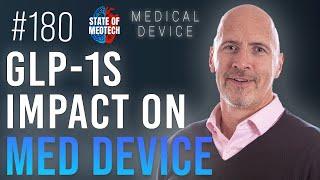 How GLP-1s will Impact Medical Devices with Paul Hickey, CEO of Reshape Lifescience