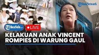LIVE: Kesaksian Pemilik Warung Ibu Gaul (WIG) TKP Anak Vincent Rompies dan Geng Lakukan Bully