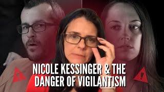 Chris Watts: Nicole Kessinger and the Danger of Vigilantism | Tori Hartman