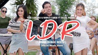 Fira Cantika & Nabila Ft. Bajol Ndanu - LDR (Layang Dungo Restu) (Official Music Video) | KENTRUNG