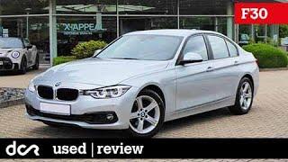 used BMW 3 series (F30) - 2011-2019, Definitive Buying guide with Common Issues