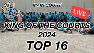  LIVE - KING OF THE COURTS 2024 TOP 16