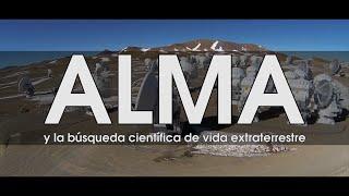 ALMA y la búsqueda científica de vida extraterrestre