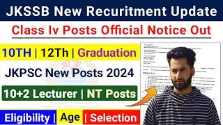 JKSSB New Posts 2024 | Jkssb Class Iv Posts Notice 2024 | Jkssb Naib Tehsildar Posts | JKPSC Jobs