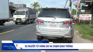 2 người t ử v o ng do va chạm giao thông | Đài Truyền hình An Giang