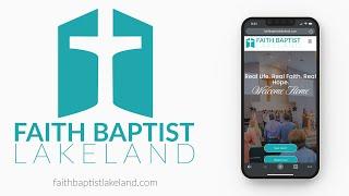 Welcome to Faith Baptist Church Lakeland Sunday Morning Livestream