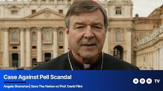 Case Against Pell Scandal: Angela Shanahan | Prof. David Flint