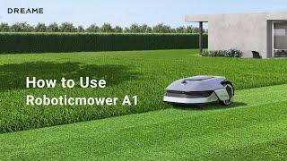 How to Use Dreame Roboticmower A1