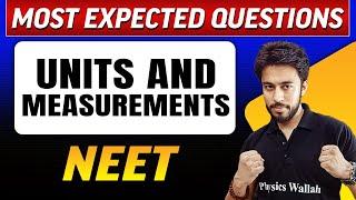 UNITS AND MEASUREMENTS : Most Expected Questions in 1 Shot | NEET