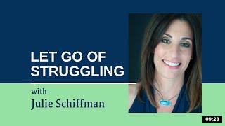 Relief from Struggling: EFT- Tapping with Julie Schiffman