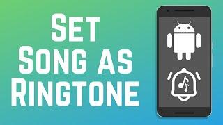 How to Set a Song as Your Ringtone on Android 2024