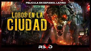 LOBOS EN LA CIUDAD | ACCIÓN | PELICULA EN ESPANOL