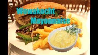 Schnelles Mayonnaise Rezept