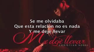 Me Dejé Llevar Christian Nodal (Letra)