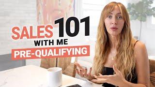 Sales 101 with Me | Pre-qualifying