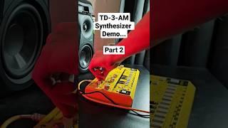 TD-3-AM synthesizer demo (part 2)  #synthesizer