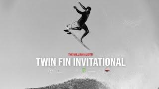 THE WILLIAM ALIOTTI TWIN FIN INVITATIONAL 2024 FIRST EDITION