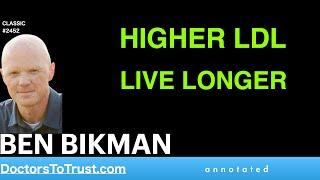 BEN BIKMAN | HIGHER LDL LIVE LONGER