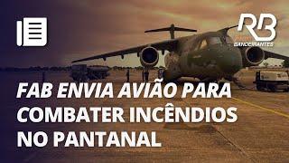 Avião cargueiro atua no combate aos incêndios no Pantanal | Primeira Hora