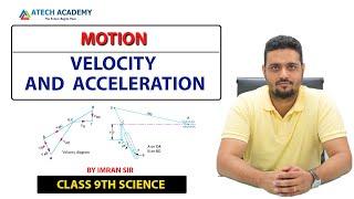 Motion: velocity and acceleration class 9th physics by Imran sir