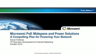 Streakwave Webinar: Microsemi PoE Midspans and Power Solutions