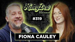 HoneyDew Podcast #319 | Fiona Cauley