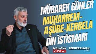 Mübarek Günler, Muharrem-Aşûre-Kerbela ve Din İstismarı Hakkında | Abdurrahman Ateş (17/07/2024)