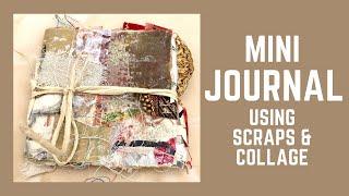 MAKING A MINI JOURNAL - Using Scraps & Collage Papers