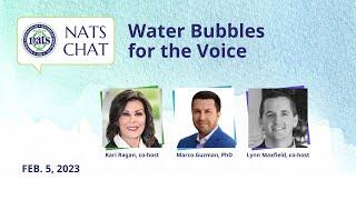 Water Bubbles for the Voice – NATS Chat February 5, 2023