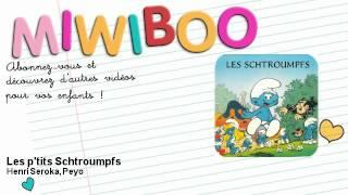 Les Schtroumpfs - Les p'tits Schtroumpfs - Miwiboo