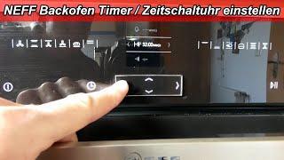 Neff Backofen Timer einstellen – Timer einschalten & ausschalten / Zeitschaltuhr stellen