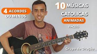 10 Músicas Católicas ANIMADAS para Grupo de Oração no Violão com 4 Acordes ou Menos