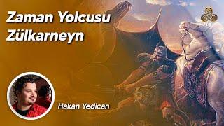 Zülkarneyn, Zaman Yolcusu | Zülkarneyn Seddi Niçin Yapıldı? | Hakan Yedican