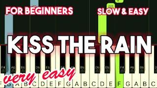 YIRUMA - KISS THE RAIN | SLOW & EASY PIANO TUTORIAL