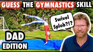 My Dad Guesses The Names Of Gymnastics Skills!