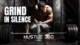 GRIND IN SILENCE   Best Motivational Video