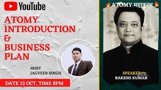 ATOMY INTRODUCTION & PLAN BY Mr RAKESH KUMAR - ATOMY महाकुंभ EPISODE 3