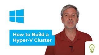 How to Build a Hyper-V Cluster