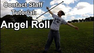 Contact Staff Tutorial: Angel Roll