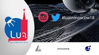 Большая русскоязычная конференция Lua in Moscow 2018