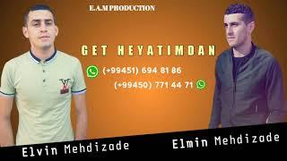 Elvin Mehdizade ft Elmin Mehdizade-Get Heyatimdan 2019