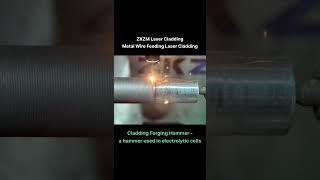 ZKZM laser cladding for forging hammer #lasercladding #welding #electrolyticcell #coating #agent