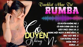 LK Nhạc Trẻ Rumba Cover Mới Nhất | CÓ DUYÊN KHÔNG NỢ, CÔ ĐƠN DÀNH CHO AI | Nhạc Trẻ 8x 9x Một Thời