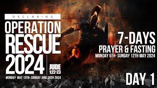 DAY 1: OPERATION RESCUE | 7-DAYS PRAYER & FASTING | 6, MAY 2024 | FAITH TABERNACLE OTA.